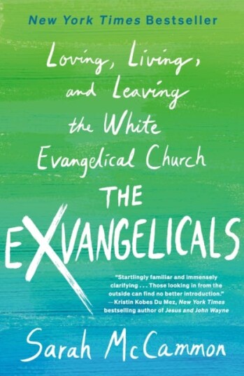 The Exvangelicals Loving, Living, and Leaving the White Evangelical Church The Exvangelicals Loving, Living, and Leaving the White Evangelical Church
