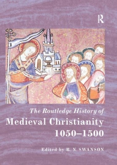 The Routledge History Of Medieval Christianity
