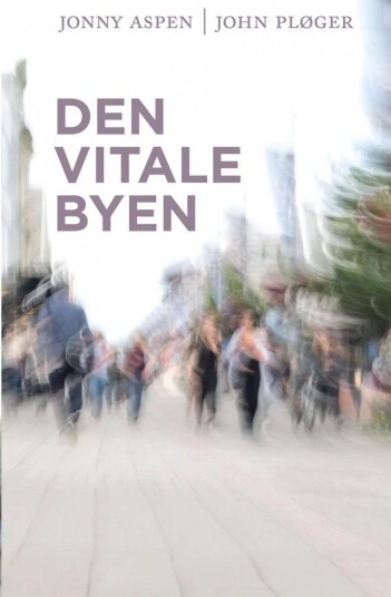 Den Vitale Byen Av Jonny Aspen, John Pløger