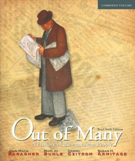 Out of Many  A History of the American People, Brief Edition, Combined Volume