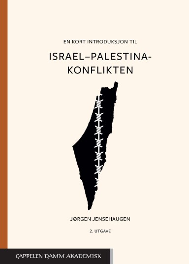 En kort introduksjon til Israel–Palestinakonflikten En kort introduksjon til Israel–Palestinakonflikten