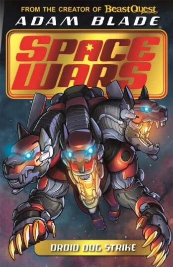 Beast Quest: Space Wars: Droid Dog Strike Av Adam Blade Beast Quest: Space Wars: Droid Dog Strike Av Adam Blade