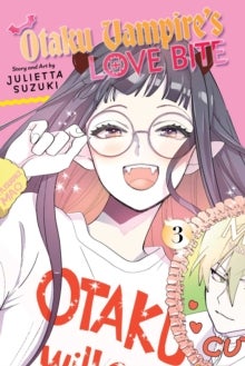 Otaku Vampire's Love Bite Vol. 3 Otaku Vampire's Love Bite Vol. 3