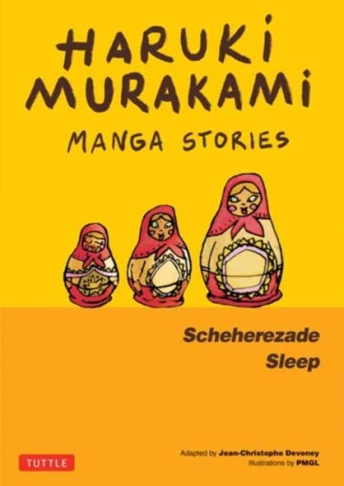 Haruki Murakami Manga Stories 3 Scheherezade; Sleep Haruki Murakami Manga Stories 3 Scheherezade; Sleep