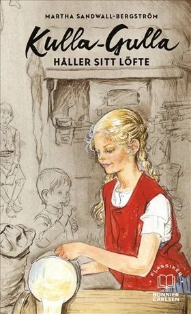 Kulla-Gulla Håller Sitt Löfte Av Sandwall-Bergström