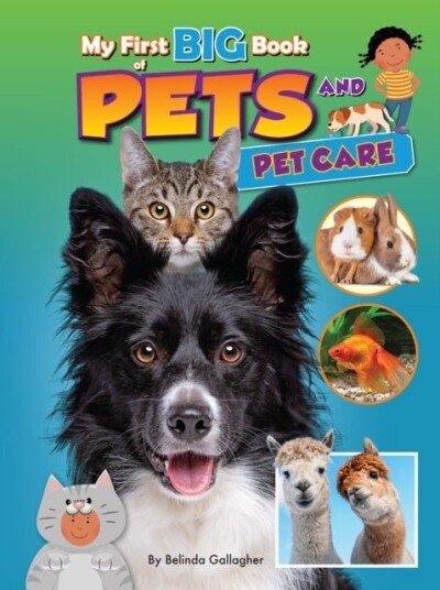 My First BIG Book of PETS and PETCARE My First BIG Book of PETS and PETCARE