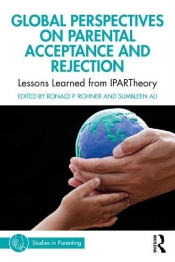 Global Perspectives on Parental Acceptance and Rejection  Lessons Learned from IPARTheory