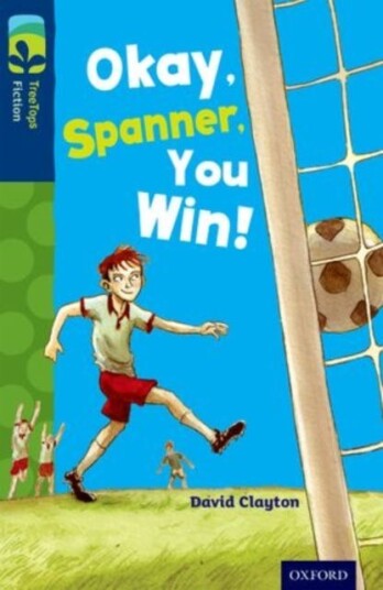 Oxford Reading Tree Treetops Fiction: Level 14: Okay, Spanner, You Win! Av David Clayton