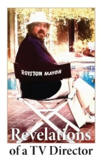 Revelations Of A Tv Director Av Royston Mayoh