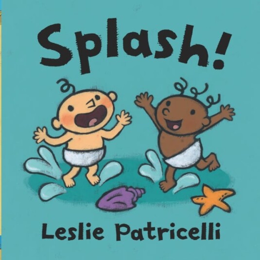 Splash! Av Leslie Patricelli Splash! Av Leslie Patricelli
