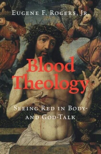 Blood Theology av Jr Eugene F. (University of North Carolina Greensboro) Rogers