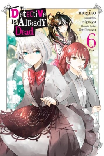 The Detective Is Already Dead, Vol. 6 (manga) The Detective Is Already Dead, Vol. 6 (manga)