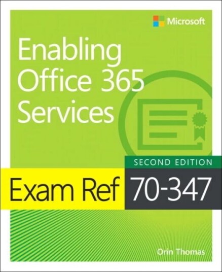 Exam Ref 70-347 Enabling Office 365 Services Av Orin Thomas