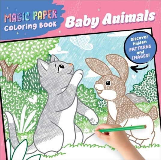 Magic Paper Coloring Book: Baby Animals Magic Paper Coloring Book: Baby Animals