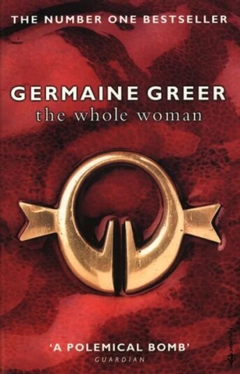 The Whole Woman Av Germaine Greer
