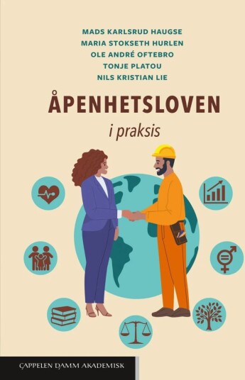 Åpenhetsloven I Praksis Av Mads Karlsrud Haugse, Maria Stokseth Hurlen, Nils Kristian Lie, Ole André Oftebro, Tonje Platou