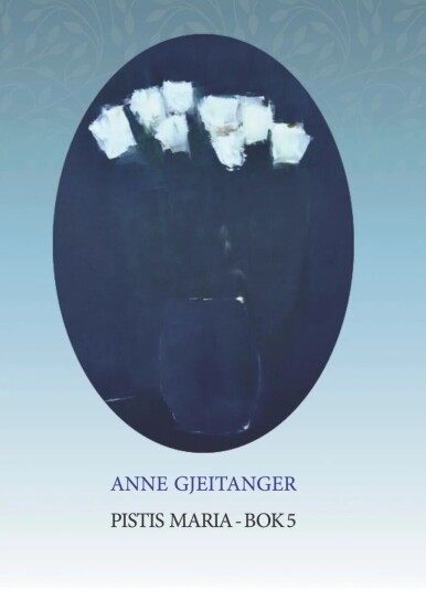 Pistis Maria Av Anne Gjeitanger