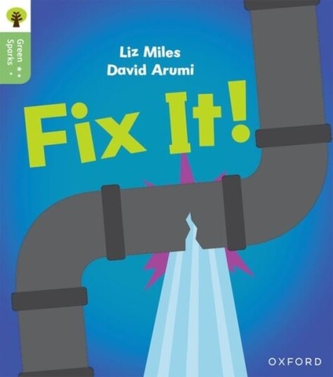 Oxford Reading Tree Green Sparks: Level 2: Fix It!