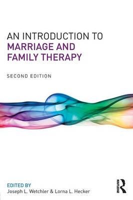 An Introduction To Marriage And Family Therapy