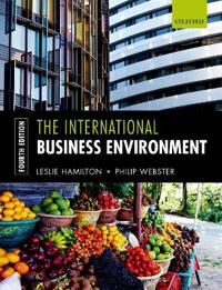 The International Business Environment Av Leslie (Associate Lecturer At Leeds Beckett University) Hamilton, Philip (Associate Lecturer At Leeds Becket