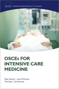 Osces For Intensive Care Medicine Av Peter (Consultant Consultant Integrated Critical Care Unit Sunderland Royal Hospital Uk) Hersey, Laura (Consultan Osces For Intensive Care Medicine Av Peter (Consultant Consultant Integrated Critical Care Unit Sunderland Royal Hospital Uk) Hersey, Laura (Consultan