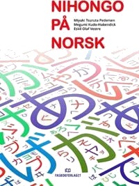 Nihongo På Norsk Av Megumi Kudo-Hubendick, Miyuki Tsuruta Pedersen, Eskil Olaf Vestre