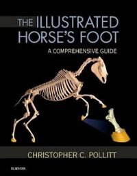 The Illustrated Horse'S Foot Av Christopher C. (Reader In Equine Medicine Department Of Companion Animal Sciences School Of Veterinary Medicine)