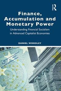 Woodley Daniel Finance Accumulation and Monetary Power