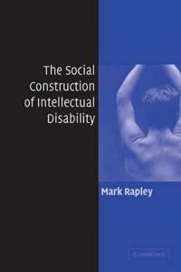 Rapley Mark The Social Construction of Intellectual Disability