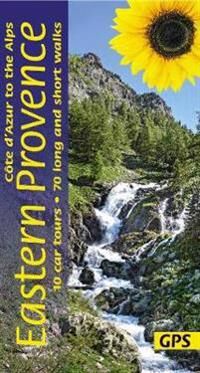 Eastern Provence Guide - Cote D'Azur To The Alps: 70 Long And Short Walks With Detailed Maps And Gps Av John And Pal Underwood Eastern Provence Guide - Cote D'Azur To The Alps: 70 Long And Short Walks With Detailed Maps And Gps Av John And Pal Underwood
