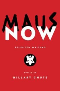 Maus Now Av Art Spiegelman, Hillary Chute