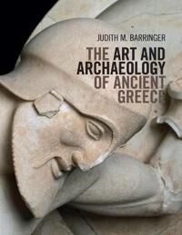 ART Barringer Judith M. The Art and Archaeology of Ancient Greece (0521171806)