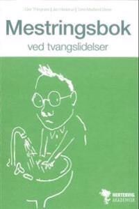 Thingnæs Geir Mestringsbok ved tvangslidelser Thingnæs Geir Mestringsbok ved tvangslidelser