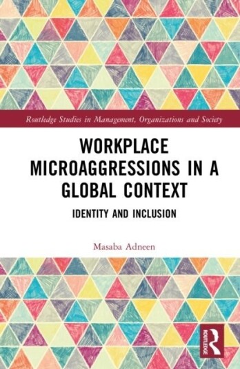 Workplace Microaggressions in a Global Context Workplace Microaggressions in a Global Context