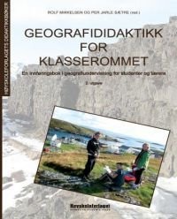 Geografididaktikk for klasserommet: en innføringsbok i geografiundervisning, Pent brukt bok uten markeringer Geografididaktikk for klasserommet: en innføringsbok i geografiundervisning, Pent brukt bok uten markeringer
