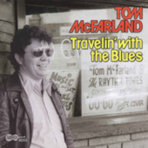 Tom Mcfarland Travelin With The Blues CD