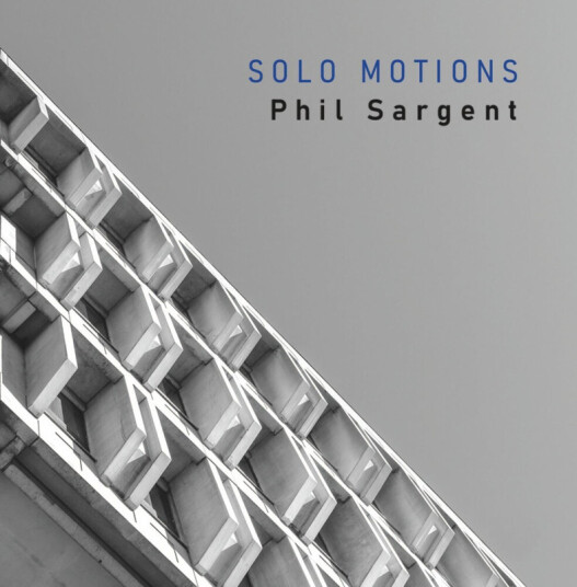 Phil Sargent Solo Motions CD