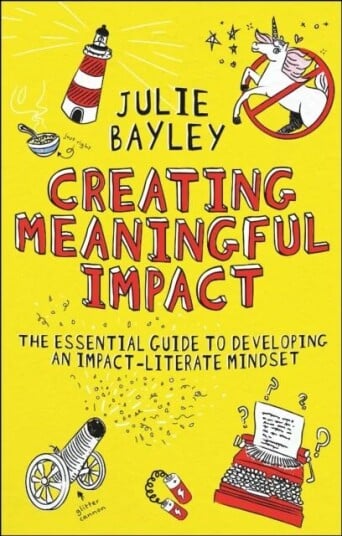 Creating Meaningful Impact Av Julie (University Of Lincoln Uk) Bayley