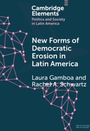 New Forms of Democratic Erosion in Latin America New Forms of Democratic Erosion in Latin America
