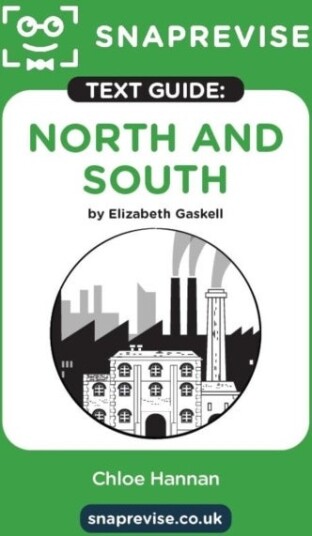 SnapRevise North and South Text Guide for English Literature SnapRevise North and South Text Guide for English Literature