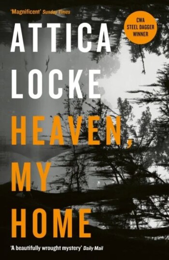 Heaven, My Home Av Attica Locke