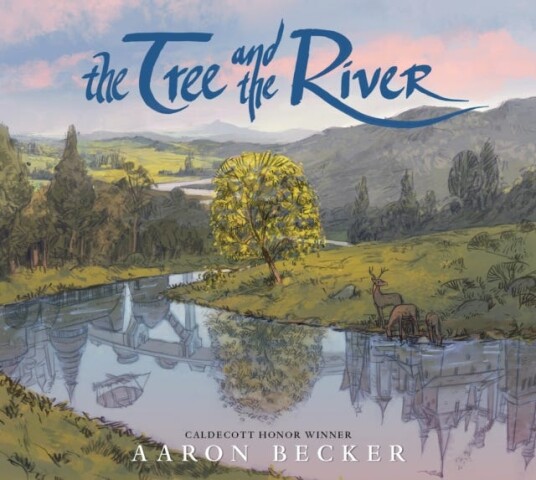 The Tree And The River Av Aaron Becker