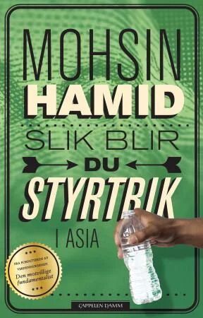 Slik Blir Du Styrtrik I Asia! Av Mohsin Hamid