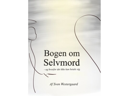 Bogen Om Selvmord | Sven Westergaard | Språk: Dansk