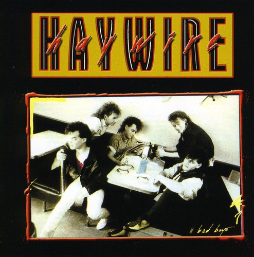 Haywire Bad Bad Boys CD