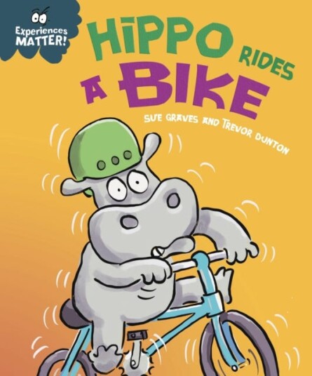 Experiences Matter: Hippo Rides A Bike Av Sue Graves