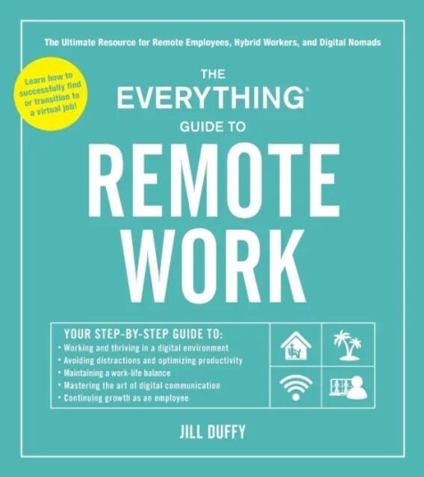 The Everything Guide To Remote Work Av Jill Duffy