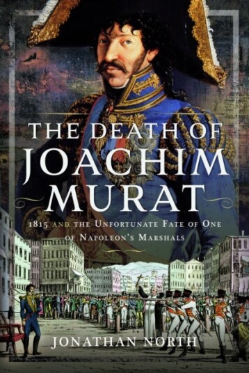 The Death Of Joachim Murat Av Jonathan North