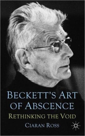 Beckett's Art of Absence Beckett's Art of Absence