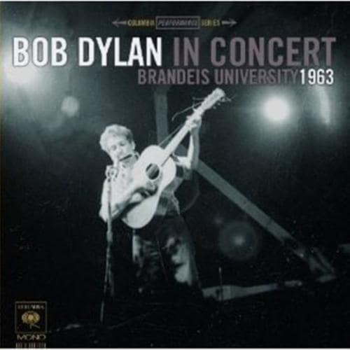 MediaTronixs Bob Dylan : In Concert: Brandeis University 1963 CD (2011) Pre-Owned